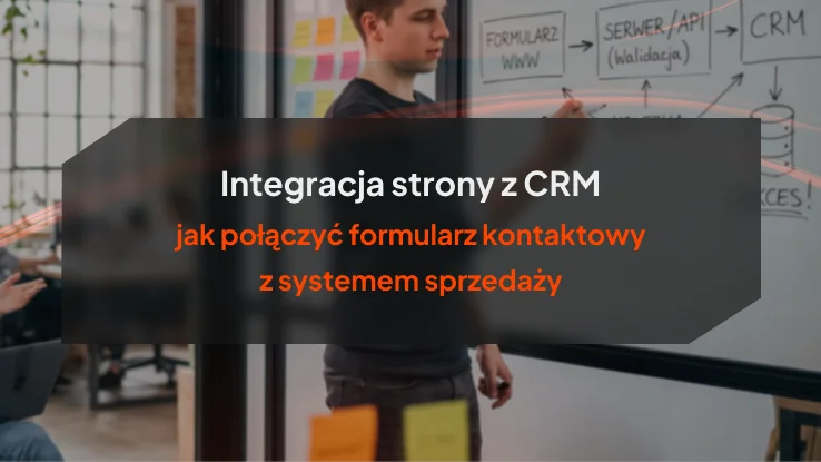 jak połączyć formularz kontaktowy z systemem sprzedaży