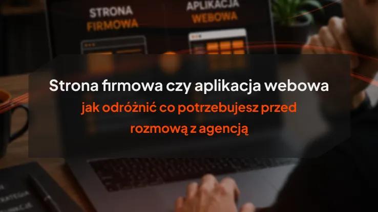 Strona firmowa czy aplikacja webowa