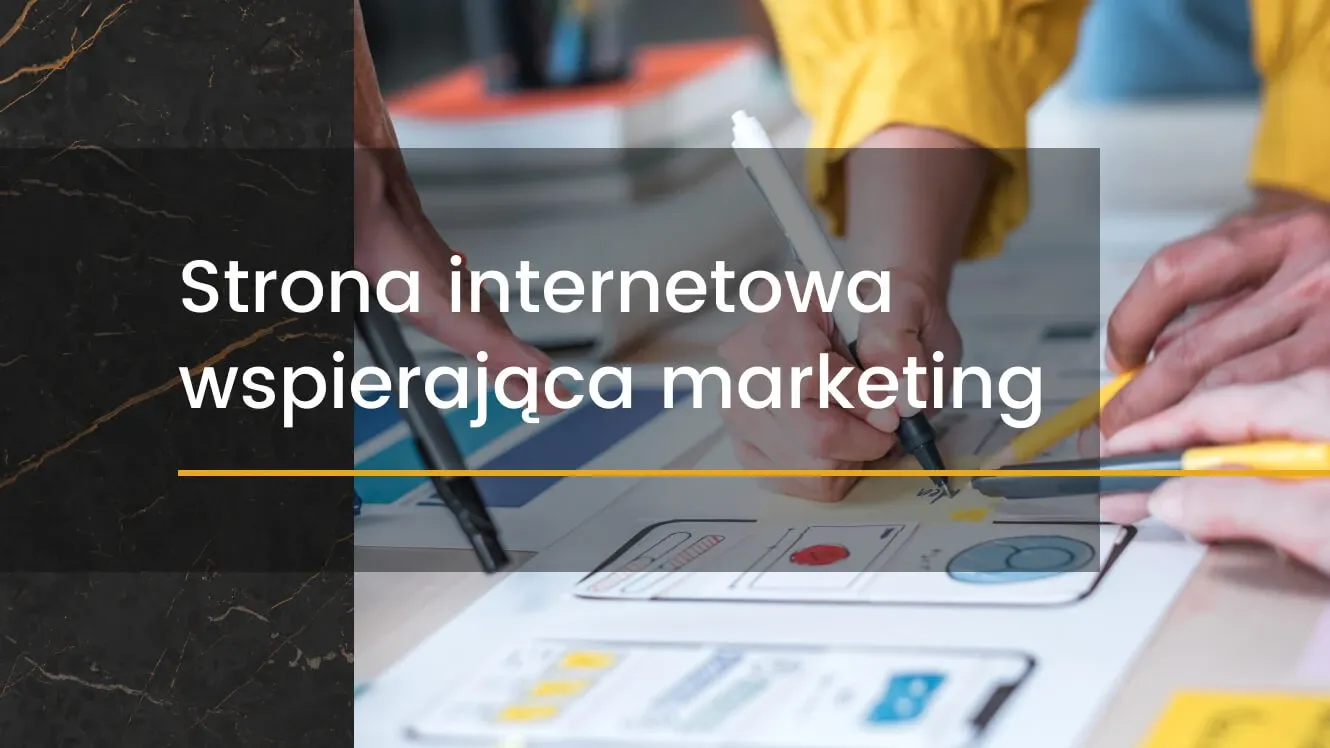 Jak stworzyć stronę internetową, która będzie wspierać marketing online?